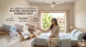 Best Fabrics for Sleepwear in Pakistan's Summer Heat